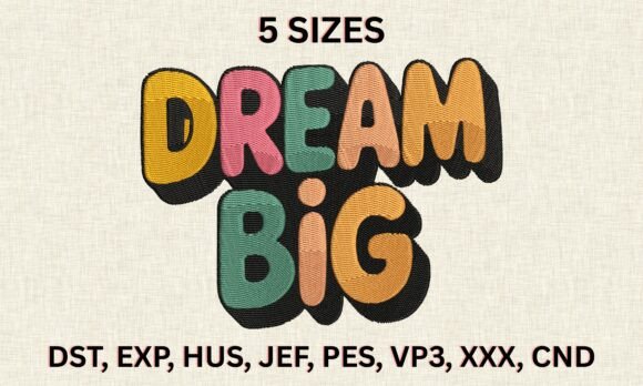 Download Dream Big Embroidery Design - Design Collection