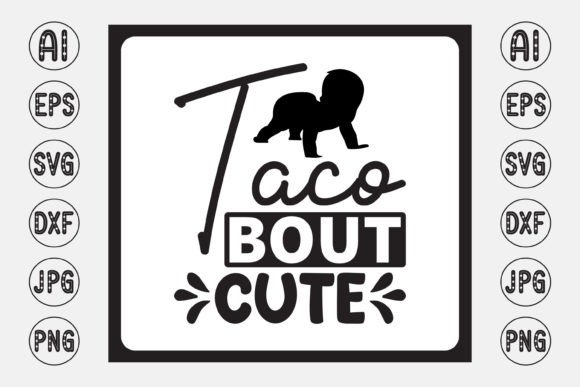 Download Taco Bout Cute /Baby Design - Design Collection