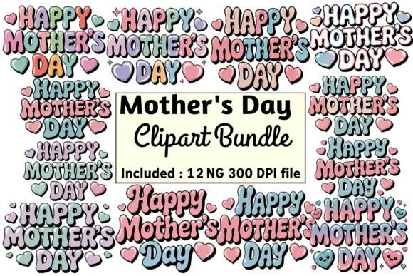 Download Happy Mothers Day PNG Set Clipart Bundle - Art Collection